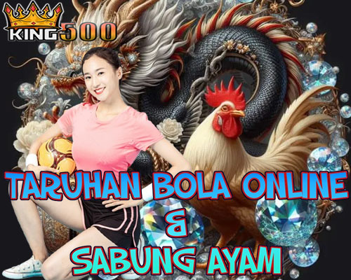 KING500 > LINK TARUHAN BOLA ONLINE & SABUNG AYAM RESMI